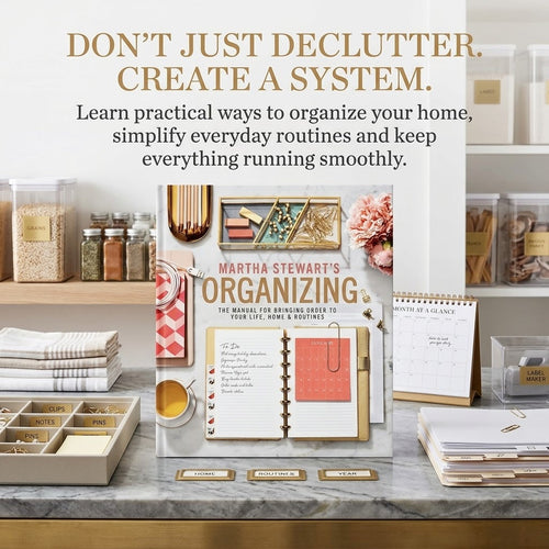 Martha Stewart’s Organizing: Your Guide to a Calmer, Clutter-Free Life